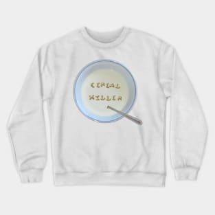 Cereal Killer Crewneck Sweatshirt